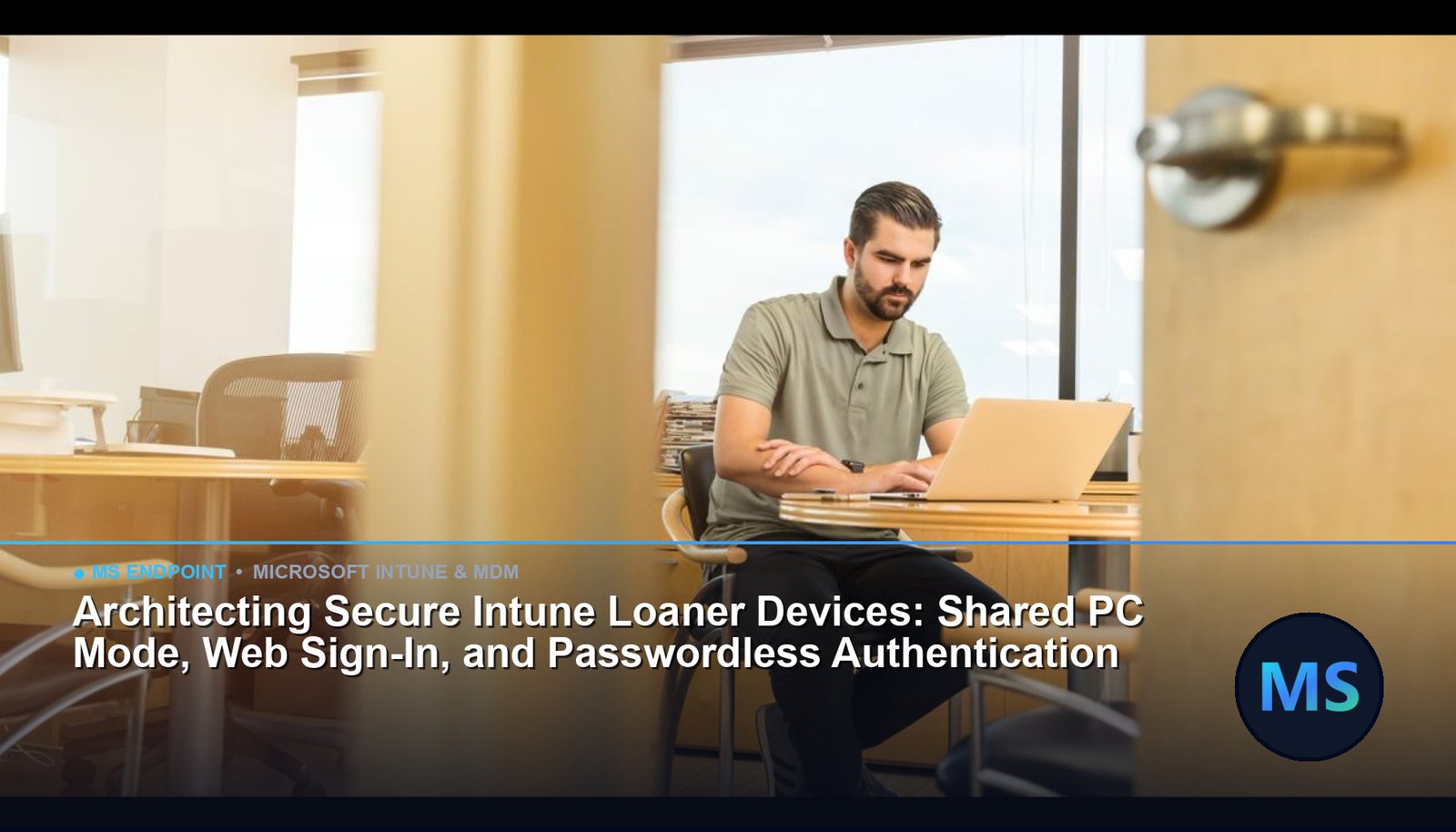 Architecting Secure Intune Loaner Devices: Shared PC Mode, Web Sign-In, and Passwordless Authentication