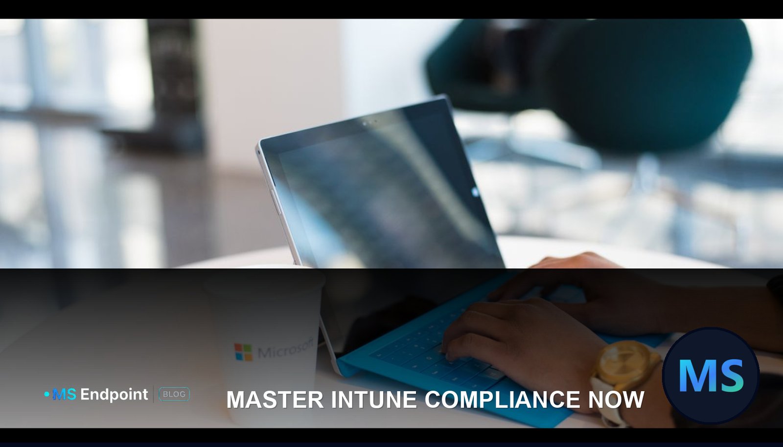 Create Device Compliance Policies in Microsoft Intune